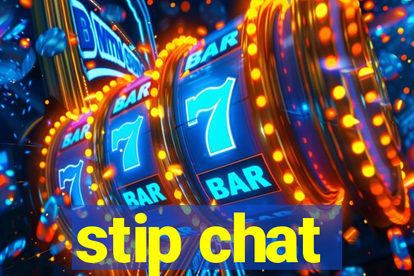 stip chat